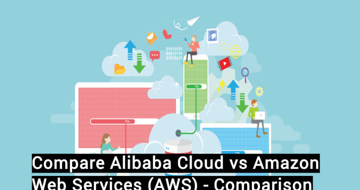 Compare Alibaba Cloud vs Amazon Web Services (AWS) – Comparison