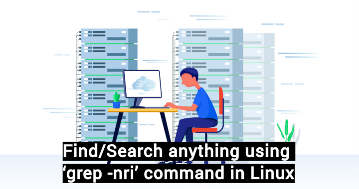 Find/Search anything using ‘grep -nri’ command in Linux