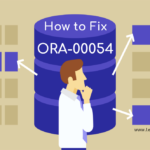 How to Fix | ORA-00054: Resource busy error